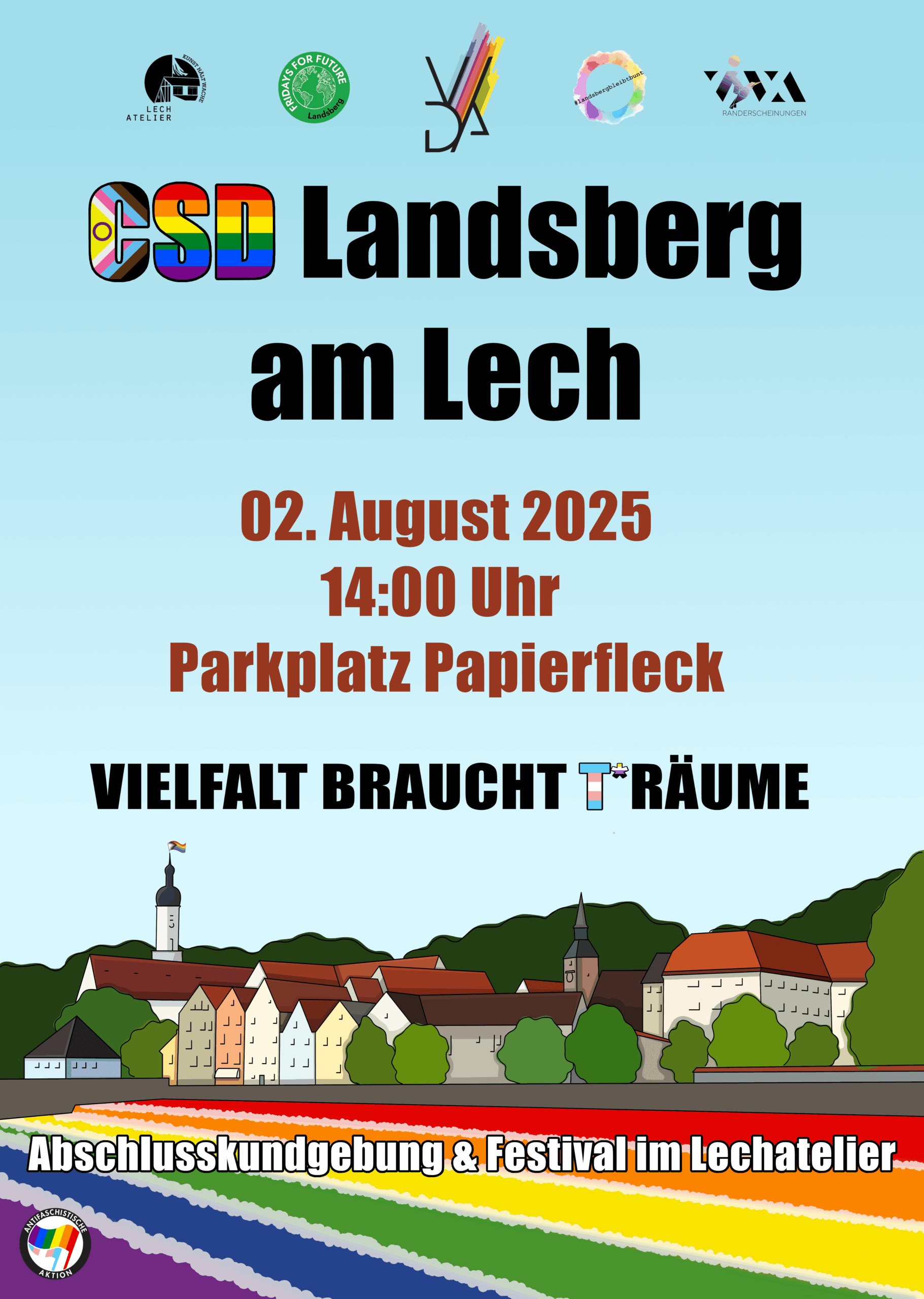CSD Landsberg Am Lech 02. August 2025 14:00 Uhr Parkplatz Papierfleck VIELFALT BRAUCHT T*RÄUME Abschlusskundgebung & Festival im Lechatelier