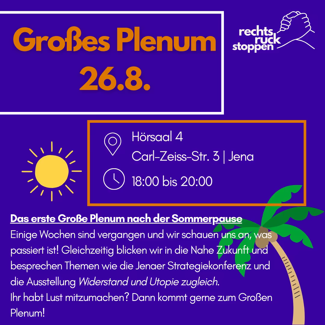 Plakat mit lila Hintergrund und orangefarbenem Text 'Großes Plenum 26.8.' rechts oben Logo 'rechts ruck stoppen' mit zwei sich haltenden Händen, darunter Textblock mit Veranstaltungsdetails, Sonne und Palme als grafische Elemente.