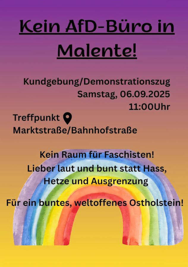 Plakat mit lila bis gelbem Farbverlauf, Text gegen AfD-Büro in Malente, Aufruf zur Kundgebung mit Forderungen gegen Faschismus, für Vielfalt und Weltoffenheit, darunter bunter Regenbogen in Aquarellstil