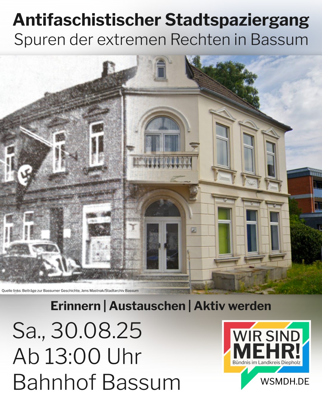 Plakat für antifaschistischen Stadtspaziergang mit halb schwarz-weiß, halb farbig gezeigtem Gebäude, Titel 'Antifaschistischer Stadtspaziergang Spuren der extremen Rechten in Bassum', darunter Slogan 'Erinnern | Austauschen | Aktiv werden' und Veranstaltungsdetails.