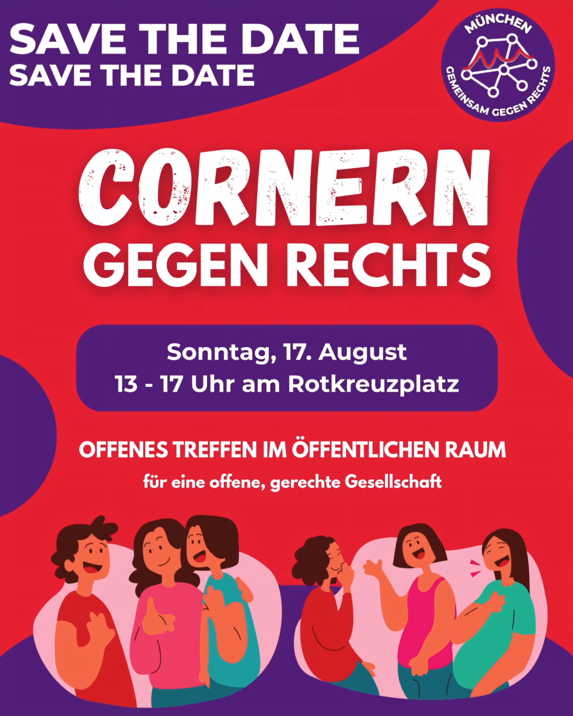 Plakat mit rotem Hintergrund und lila Wellen oben, großer weißer Schriftzug 'CORNERN GEGEN RECHTS', darunter Terminangabe in lila Kasten, Text 'Offenes Treffen im öffentlichen Raum für eine offene, gerechte Gesellschaft', oben rechts Logo 'München Gemeinsam Gegen Rechts' mit verbundenen Punkten, unten vier stilisierte Figuren in Gesprächssituationen, zwei Paare mit unterschiedlicher Hautfarbe und Kleidung, die diskutieren.
