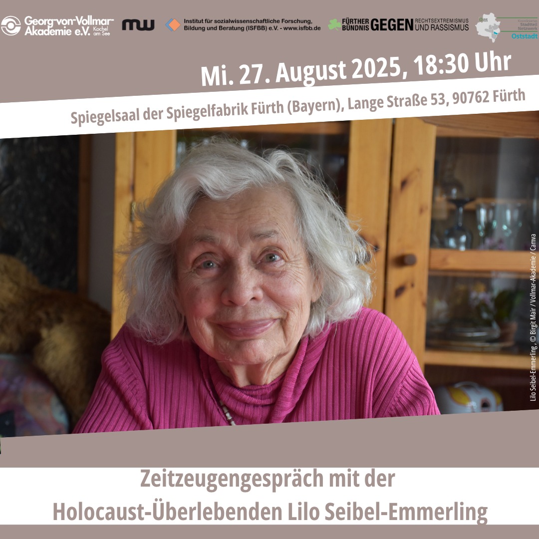Plakat mit Foto einer älteren Person in pinkem Pullover vor Holzregal, darüber Logos von Georg von Vollmar Akademie, ISFBB, Fürther Bündnis gegen Rechtsextremismus und Rassismus, Text 'Zeitzeugengespräch mit der Holocaust-Überlebenden Lilo Seibel-Emmerling'