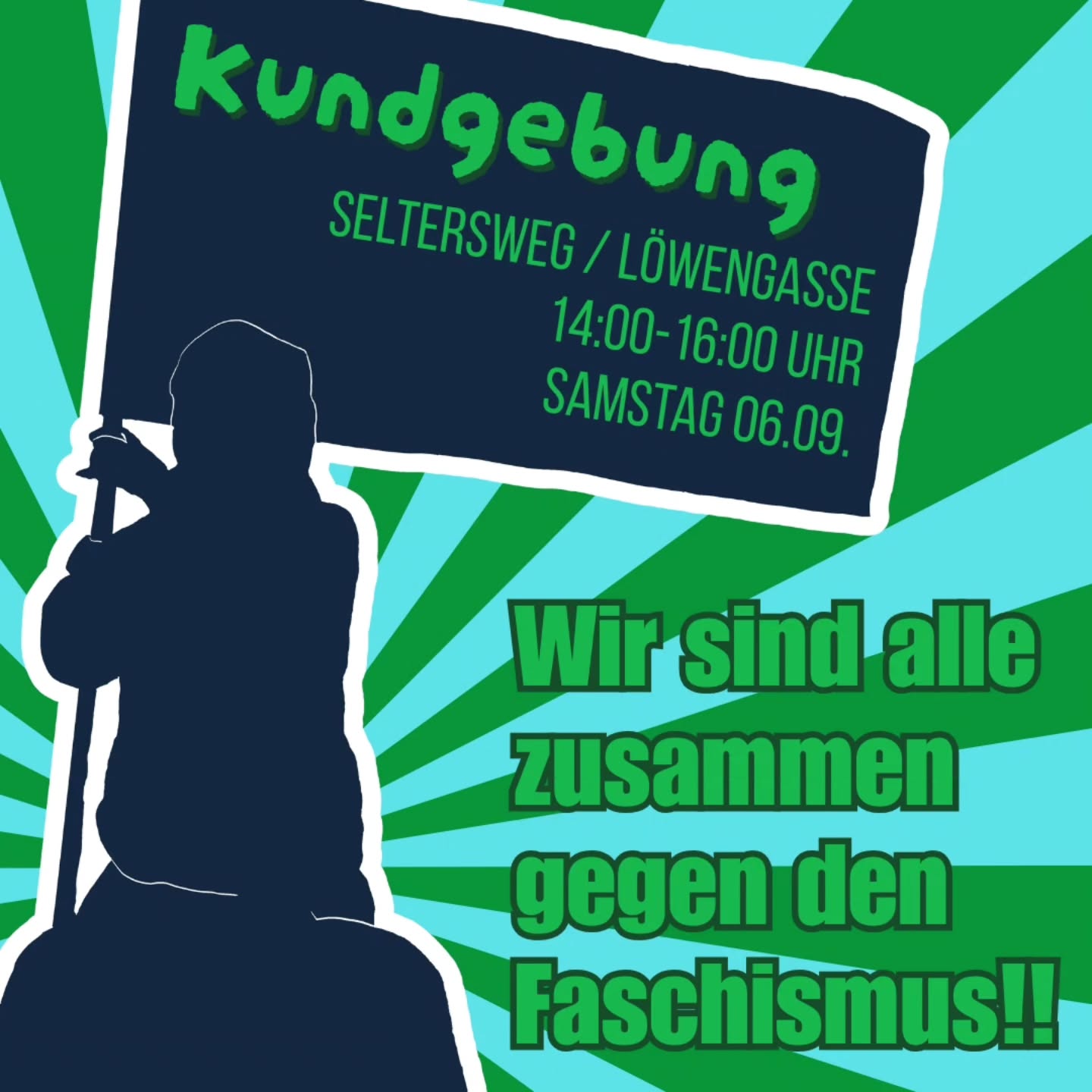 Plakat mit grün-blauem Strahlenmuster, Silhouette einer Person mit Flagge in der Hand. Darauf der Text 'Mahnwache' und Slogan 'Wir sind alle zusammen gegen den Faschismus!!' in grün auf dunkelblauem Hintergrund