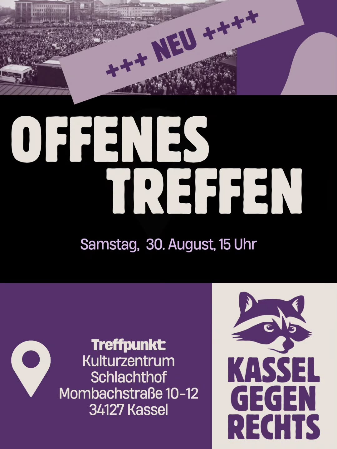 Plakat mit violettem und schwarzem Hintergrund, zeigt großes weißes 'OFFENES TREFFEN' und Logo von 'Kassel gegen Rechts' mit Waschbär-Symbol