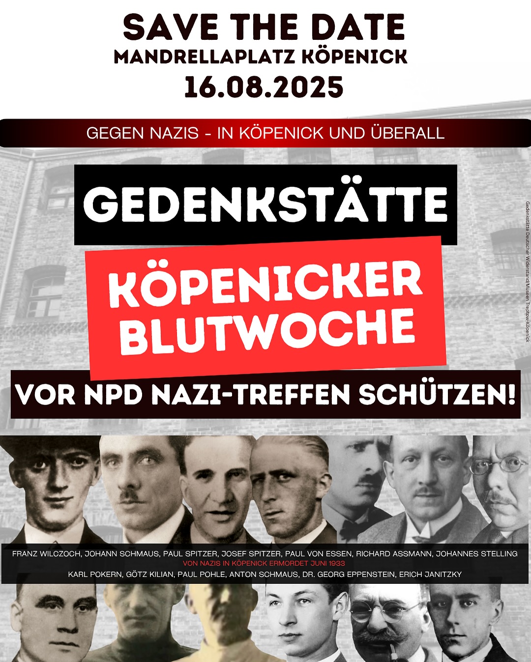 Plakat mit dem Titel 'Gedenkstätte Köpenicker Blutwoche' in weißer und roter Schrift auf schwarzem Hintergrund, fordert Schutz vor NPD Nazi-Treffen. Im Hintergrund unscharfe Porträts von Opfern der Köpenicker Blutwoche, darunter Paul Polle und Anton D. Text oben: 'Gegen Nazis - in Köpenick und überall'.