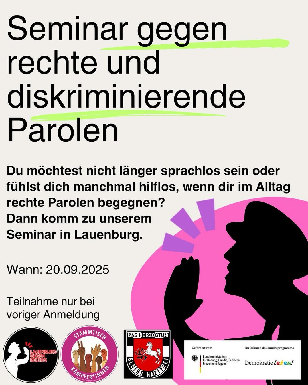 Plakat mit schwarzem Text auf beigem Hintergrund, Überschrift 'Seminar gegen rechte und diskriminierende Parolen' mit grünem Marker unterstrichen, darunter Einladungstext, rechts unten schwarze Silhouette einer Person vor pinkem Kreis, darunter Logos von Lauenburg gegen Rechts, Stammtisch Kämpfer*innen, Das Herzogtum Bleibt Nazifrei und Demokratie Leben.
