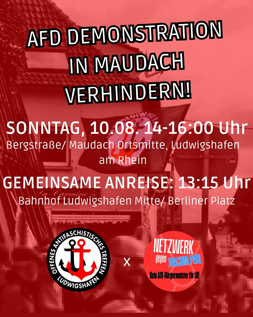 Plakat mit rotem Hintergrund und weißer Schrift ruft dazu auf, die AfD-Demonstration in Maudach zu verhindern. Veranstaltet vom Offenen Antifaschistischen Treffen Ludwigshafen und Netzwerk gegen Joachim Paul. Logos der beiden Organisationen unten, links ein Anker mit Schrift, rechts roter Kreis mit Text.