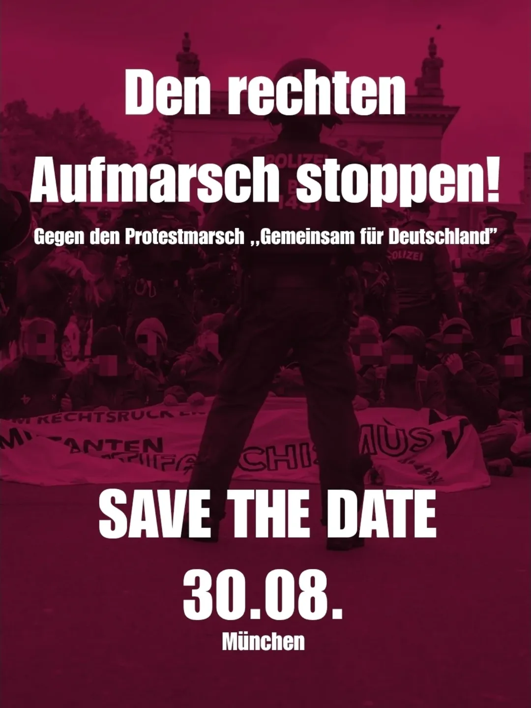 Plakat mit weißer Schrift auf rotem Hintergrund, zeigt Polizisten vor einer Menschenmenge mit Bannern, Text fordert Stopp des rechten Aufmarschs und nennt Protestmarsch 'Gemeinsam für Deutschland'