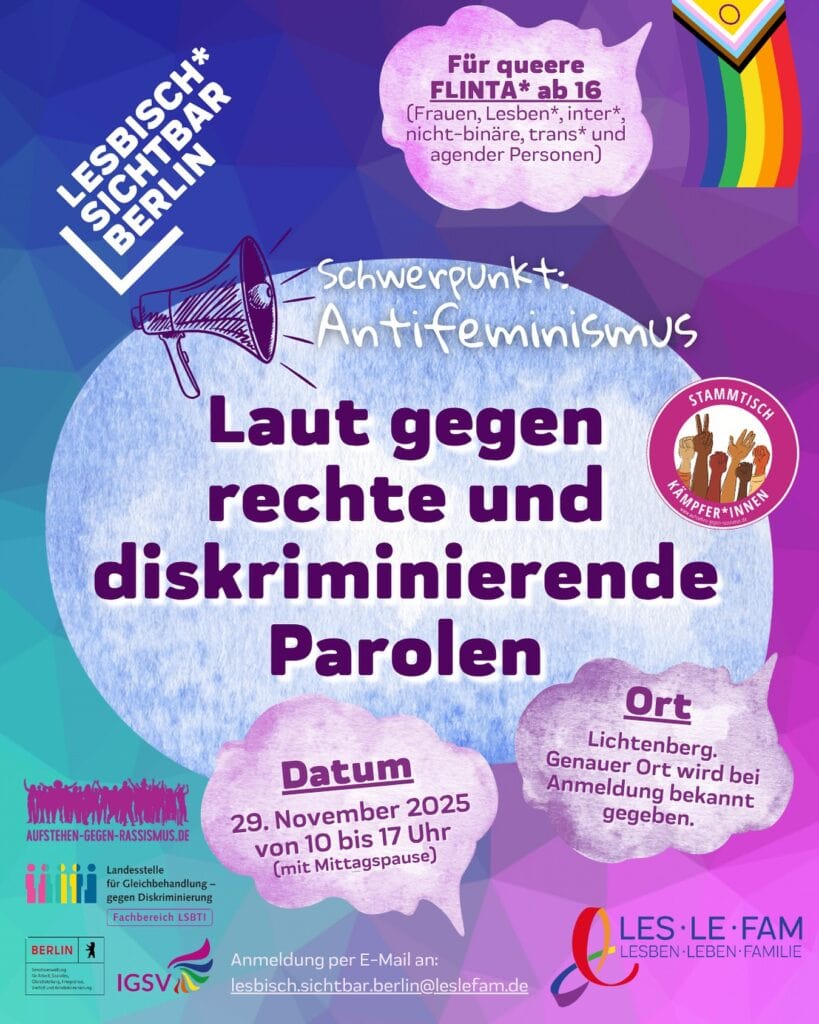 Plakat mit dem Titel 'Laut gegen rechte und diskriminierende Parolen' der Veranstaltung 'Lesbisch sichtbar Berlin'. Im Vordergrund ist eine Megaphone zu sehen, daneben ein Regenbogen. Der Text lädt zum Workshop für queere FLINTA* ab 16 Jahren ein und thematisiert Antifeminismus.