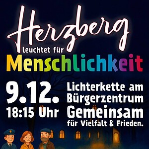 Plakat mit der Aufschrift 'Herzberg leuchtet für Menschlichkeit'. Im Vordergrund sind mehrere Menschen zu sehen, die Kerzen halten. Der Text kündigt eine Lichterkette am Bürgerzentrum an, um Vielfalt und Frieden zu feiern.