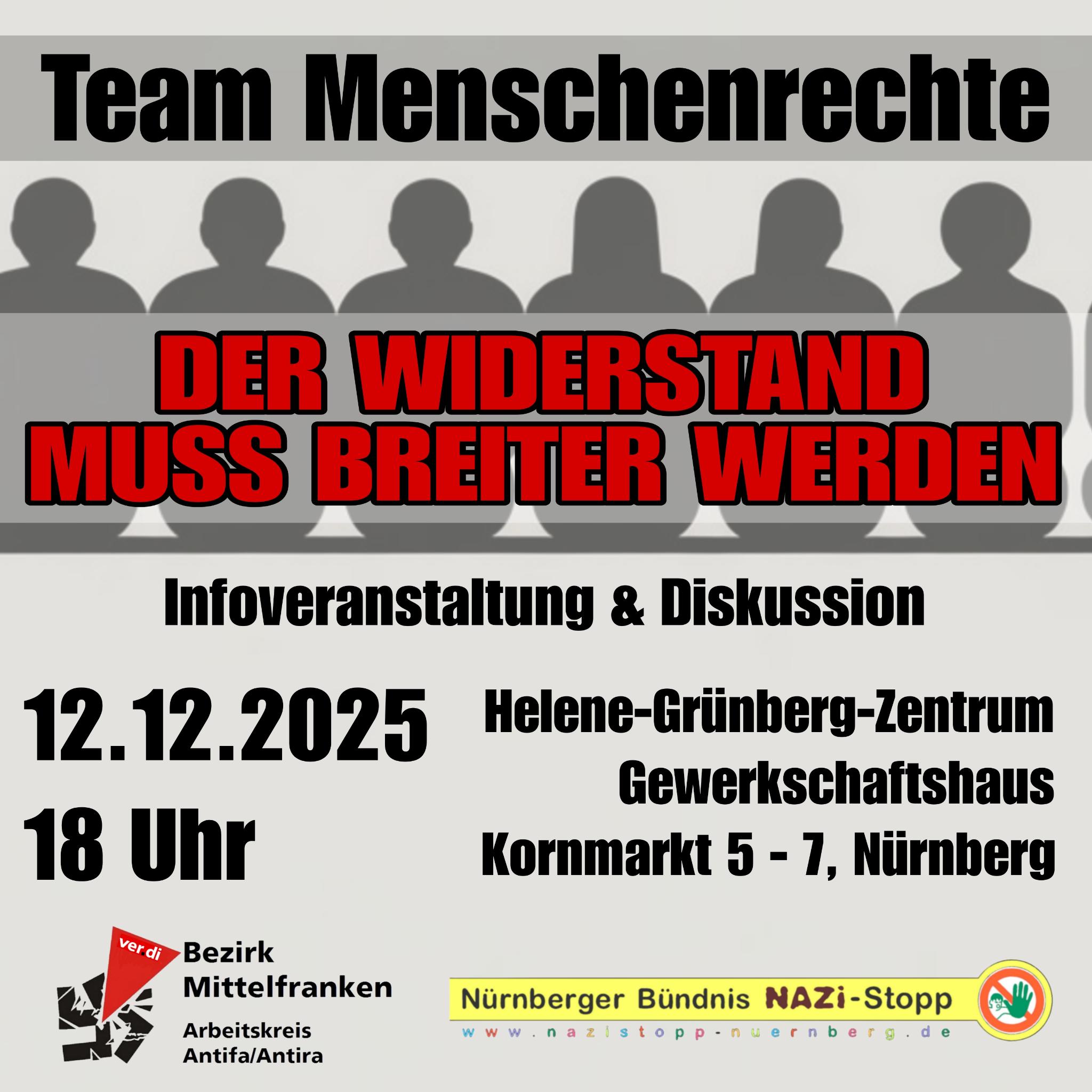Plakat mit dem Titel 'Team Menschenrechte' zeigt eine Reihe von silhouettenhaften Figuren und den Aufruf 'Der Widerstand muss breiter werden' in roter Schrift. Darunter stehen Informationen zu einer Infoveranstaltung und Diskussion, veranstaltet von verschiedenen Organisationen wie 'Bezirk Mittelfranken' und 'Nürnberger Bündnis Nazi-Stopp'.