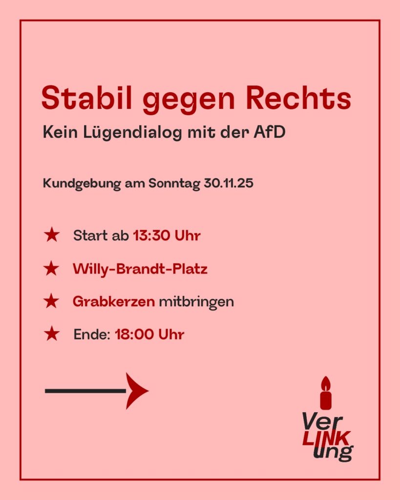 Plakat für eine Kundgebung mit dem Titel 'Stabil gegen Rechts – Kein Lügendialog mit der AfD'. Der Hintergrund ist in Rosa gehalten, mit roten Sternen und einem Pfeil. Das Logo der Verlinkung ziert das untere Ende.