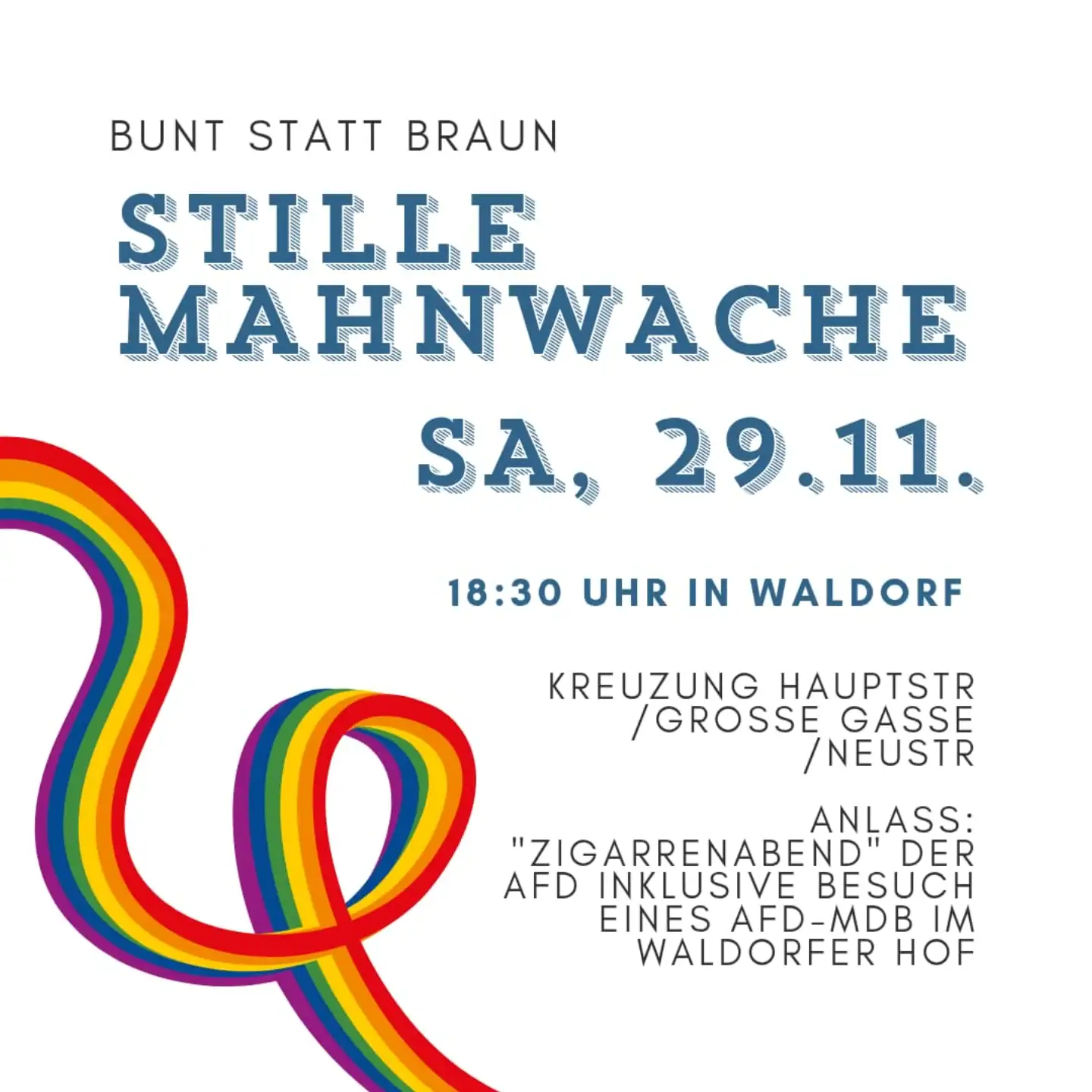 Plakat mit der Aufschrift 'Bunt statt braun' und dem Titel 'Stille Mahnwache'. Im Hintergrund ist eine Regenbogen-Schleife zu sehen. Der Text lädt zur Mahnwache ein, die gegen Rechtsextremismus gerichtet ist.
